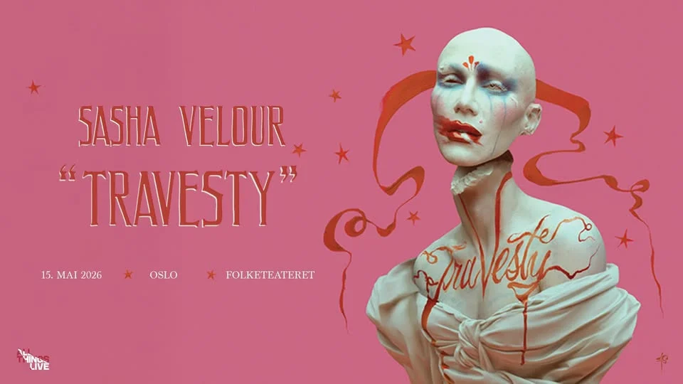 Sasha Velour (FRI ALDER) // Folketeateret // Pres. av All Things Live