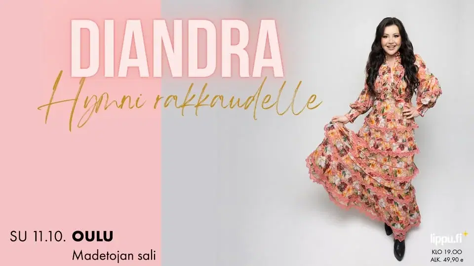 Diandra - Hymni rakkaudelle - 11.10. Oulu, Madetojan sali