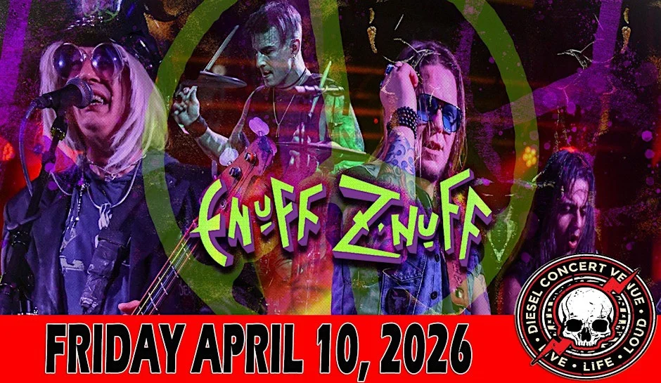 Enuff Z Nuff Live at Diesel Friday April 10, 2026