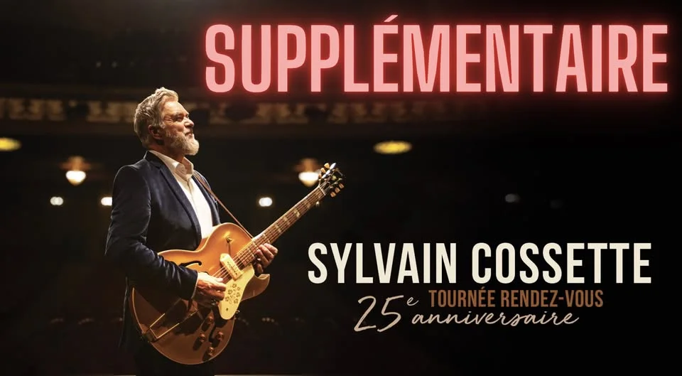 Sylvain Cossette - Tournée RDV 25e anniversaire @St-Eustache