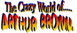 The Crazy World of Arthur Brown