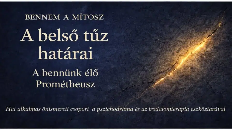A bennünk élő Prométheusz - Önismereti csoport