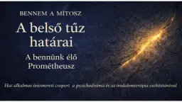 A bennünk élő Prométheusz - Önismereti csoport