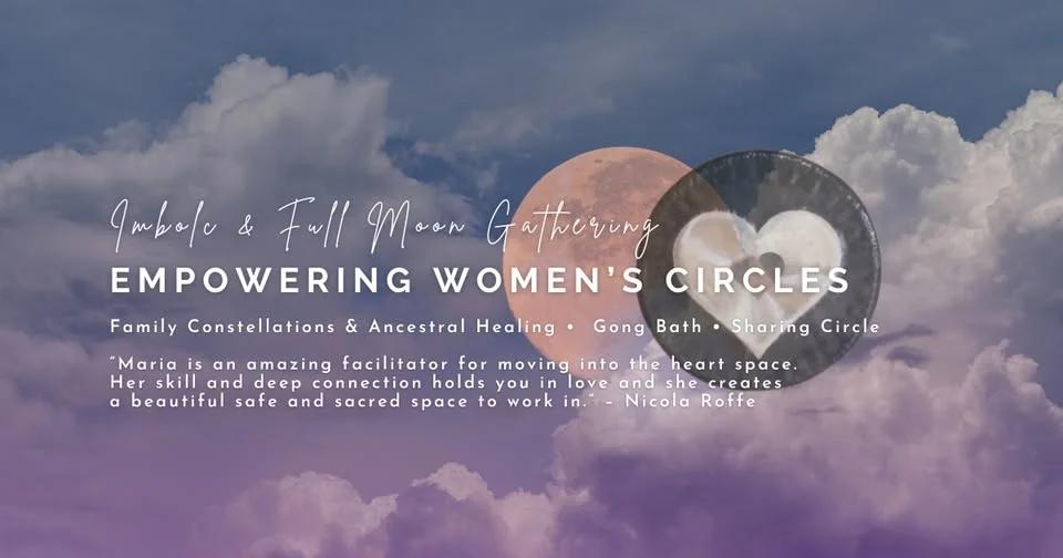 Empowering Women's Circles - Healing in the energy of Imbolc & The Full Moon