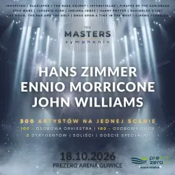 The Masters Symphonic: Hans Zimmer, Ennio Morricone, John Williams | Gliwice