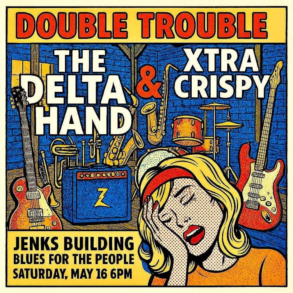 Double Trouble - Delta Hand & Xtra Crispy Live @ Jenks