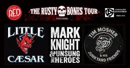 RUSTY BONES: MARK KNIGHT & THE UNSUNG HEROES / LITTLE CAESAR / TIM MOSHER & HIS JUNKYARD FRIENDS