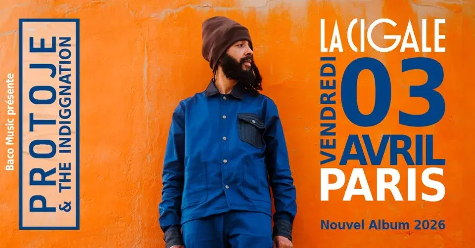 PROTOJE - LA CIGALE - VENDREDI 3 AVRIL 2026
