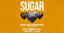SUGAR: Love You Even Still 2026 World Tour