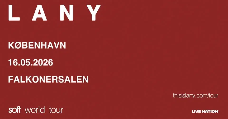 LANY: soft world tour // Falkonersalen // 16. maj 2026