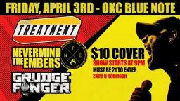 The Treatment, Nevermind The Embers & Grudge Finger LIVE @The Blue Note
