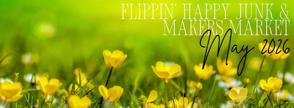 Flippin' Happy Junk & Makers Market: May 2026