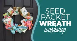 Seed Packet Wreath Workshop