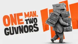 One Man, Two Guvnors