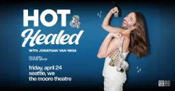Jonathan Van Ness: Hot & Healed