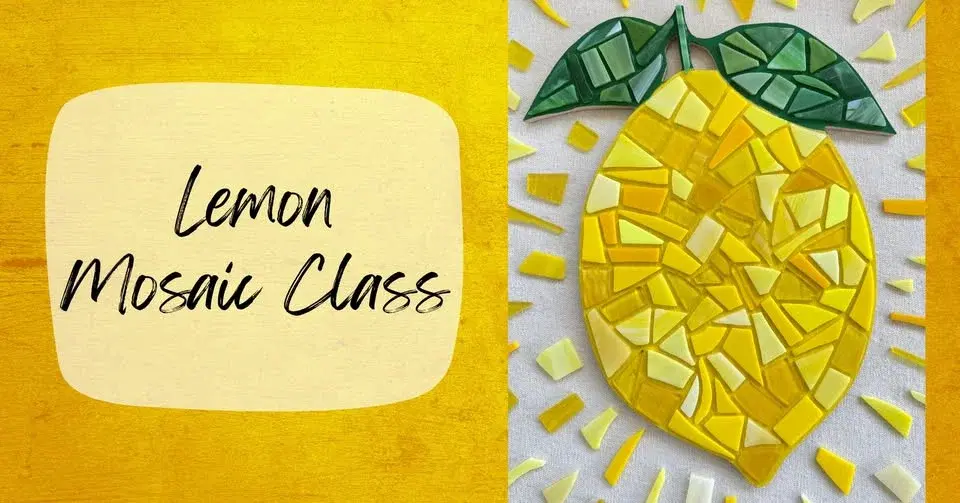 Lemon Mosaic Class
