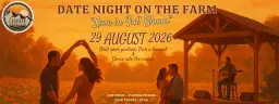 Date Night on the Farm "Love in Full Bloom"