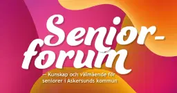Seniorforum på Kulturhuset Sjöängen