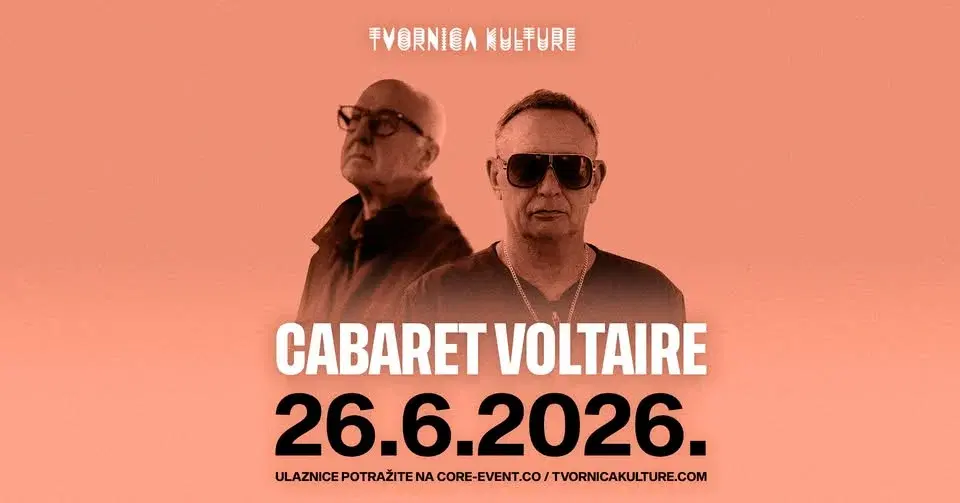 CABARET VOLTAIRE / 26.06.2026. / Tvornica kulture