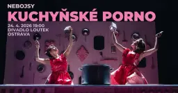 Nebojsy: KUCHYŇSKÉ PORNO I MOVE Ostrava