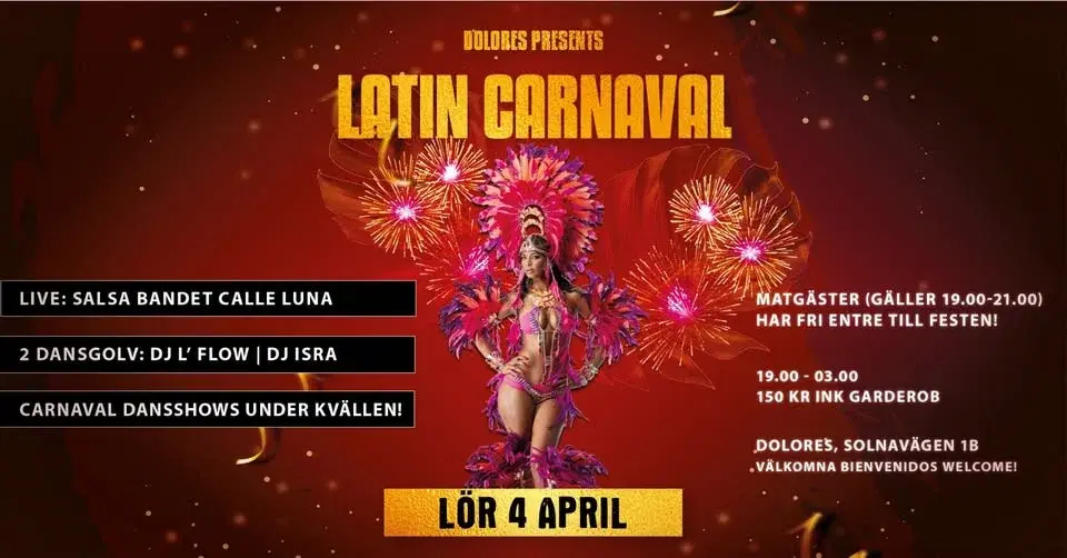 Dolores presents Latin Carnaval/ 2 dans golv/ Dj Isra/ Dj L’Flow/ Calle Luna feat Lesmer Solenzar