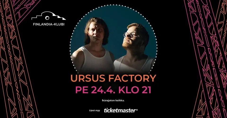 Ursus Factory | Finlandia-klubi, Lahti