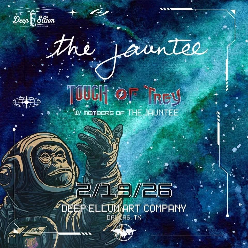 The Jauntee w/ Touch of Trey feat. Josh Pearson | Deep Ellum Art Co | Feb 19th