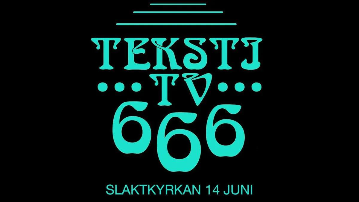 Teksti-TV 666 Live at Slaktkyrkan 🎸⚡️
