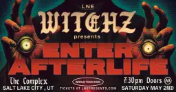 WITCHZ presents ENTER AFTERLIFE World Tour 2026 at The Complex