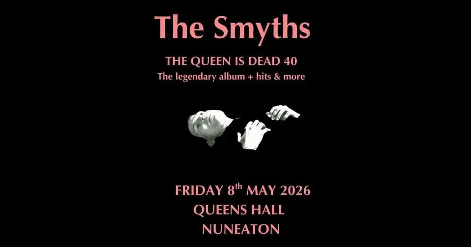 The Smyths "The Queen Is Dead" - Queens Hall, Nuneaton
