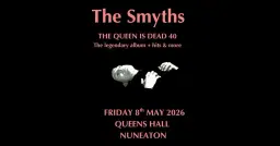 The Smyths "The Queen Is Dead" - Queens Hall, Nuneaton
