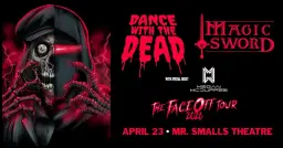 Dance With The Dead + Magic Sword with special guest Megan McDuffee