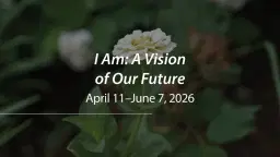 I Am: A Vision of Our Future