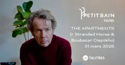 The Apartments + Stranded Horse & Boubacar Cissokho - Petit Bain, Paris