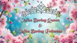 Miss Spring Queen & Miss Spring Princess