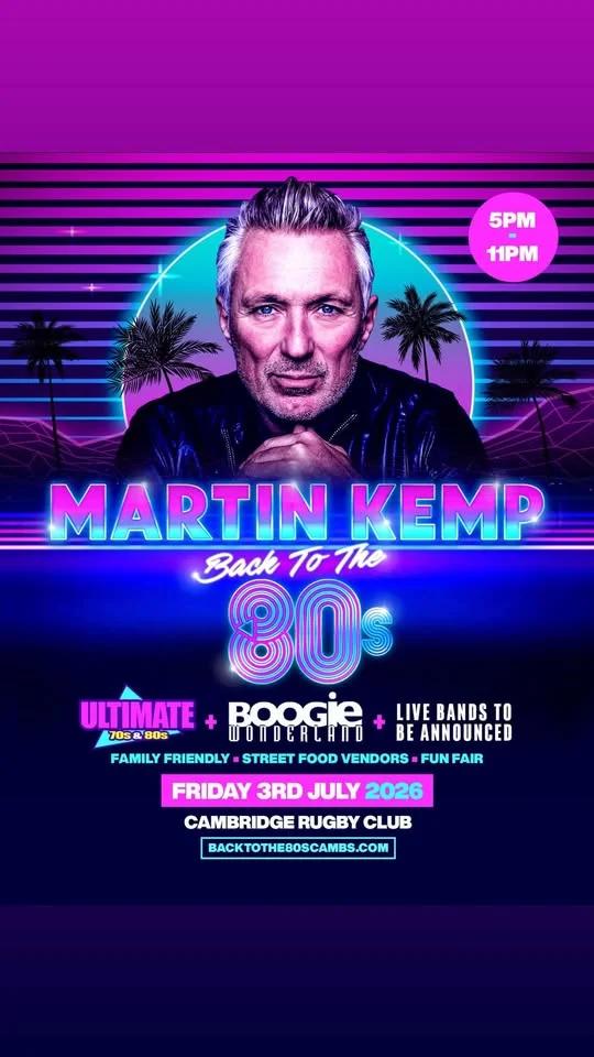 Martin Kemp Back To The 80s Cambridge