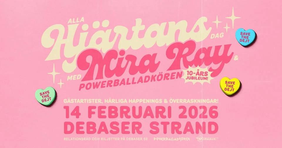 Alla hjärtans dag med Mira Ray och Powerballadkören | Debaser Strand
