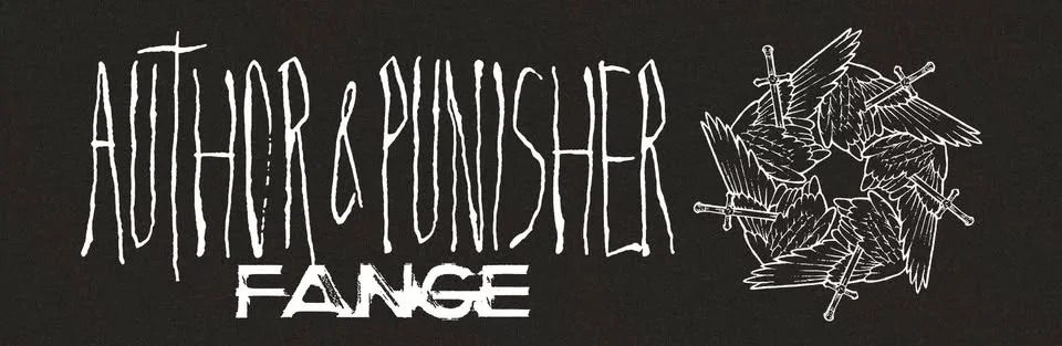 Author & Punisher (US) & Fange (FRA) 25.4.2026