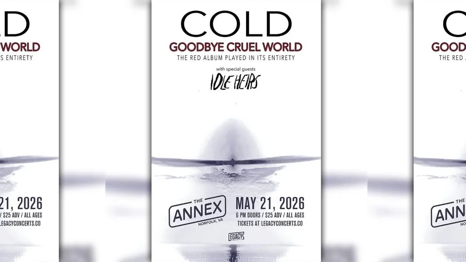 Cold: Goodbye Cruel World at The Annex **Legacy Concerts**