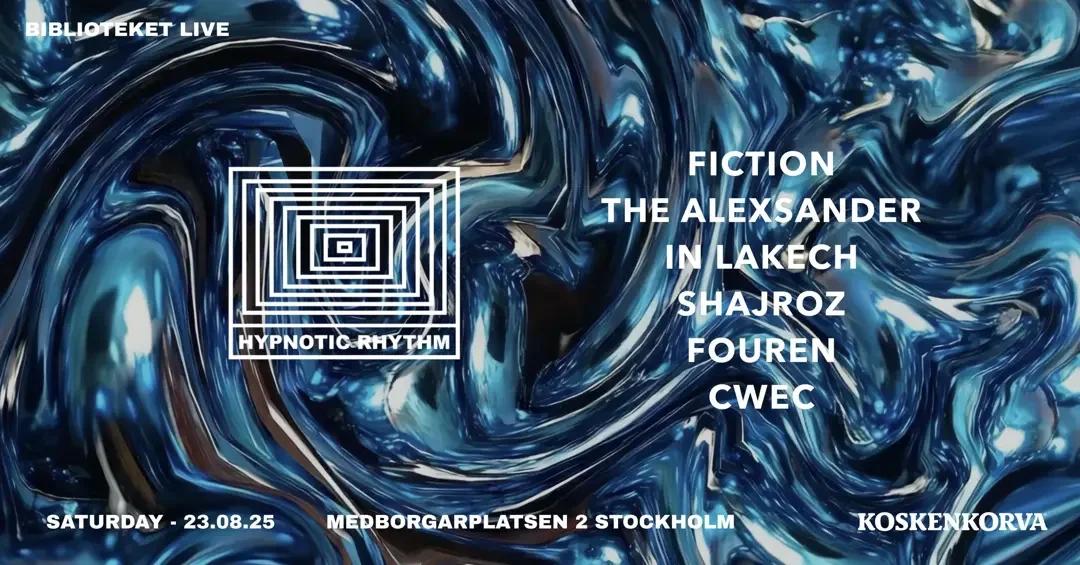 HYPNOTIC RHYTHM INVITES: FICTION @ BIBLIOTEKET LIVE đ¶