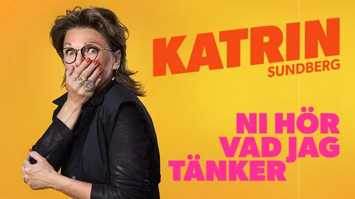 Ni hör vad jag tänker – Katrin Sundberg • 13/3 • Uppsala Konsert & Kongress