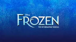 Disney's Frozen the Musical