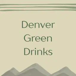 Denver Green Drinks Meetup