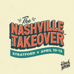 The Nashville Takeover - Stratford (April 10-12)