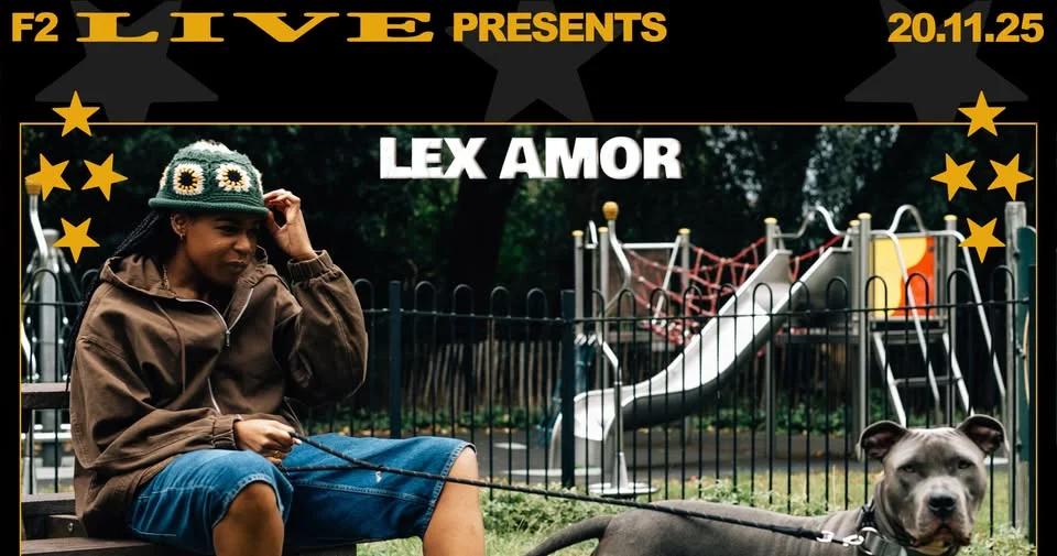 POSTPONED / F2 LIVE: Lex Amor