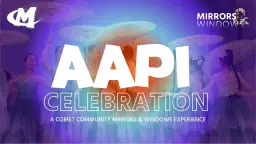 AAPI Celebration: a Mirrors & Windows Event