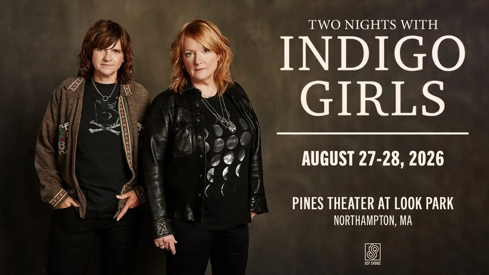 Indigo Girls at The Pines Theater at Look Park (Northampton, MA) - 2 Nights!
