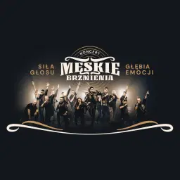 MĘSKIE BRZMIENIA - Siła Głosu Głębia Emocji