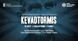 Vanemuise kontserdimaja hooaja lõppkontsert. Kevadtormis