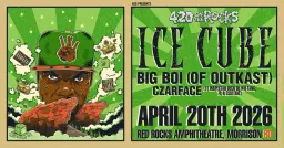 Ice Cube with Big Boi and more | Red Rocks | April 20, 2026 | 420 ON THE ROCKS